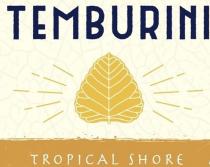 TEMBURINI TROPICAL SHORESHORE