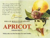 DELLE MELE PARADISO APRICOT FRESH FRUIT WITH US THE VERY BEST BECOMES THE MOST WORTHY