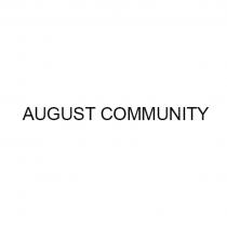 AUGUST COMMUNITYCOMMUNITY