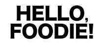 HELLO FOODIEFOODIE