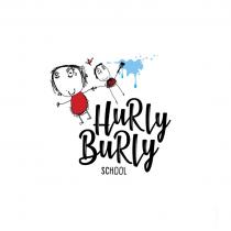 HURLY BURLY SCHOOLSCHOOL