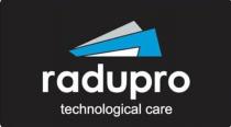 RADUPRO TECHNOLOGICAL CARECARE