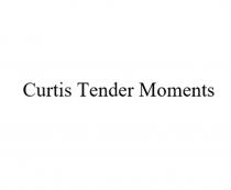 CURTIS TENDER MOMENTSMOMENTS