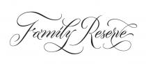 FAMILY RESERVERESERVE