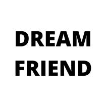 DREAM FRIENDFRIEND