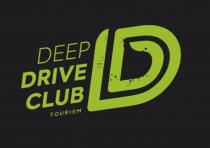 DD DEEP DRIVE CLUB TOURISMTOURISM