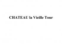 CHATEAU LA VIEILLE TOURTOUR