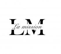 LM LA MISSIONMISSION