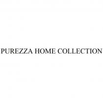 PUREZZA HOME COLLECTIONCOLLECTION