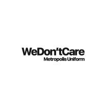 WEDONTCARE METROPOLIS UNIFORMWEDON'TCARE UNIFORM