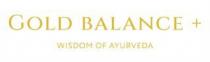 GOLD BALANCE + WISDOM OF AYURVEDA+ AYURVEDA