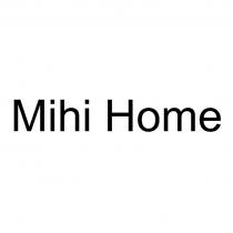 MIHI HOMEHOME