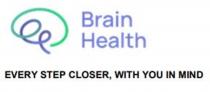EVERY STEP CLOSER, WITH YOU IN MIND, Brain Health