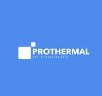 PROTHERMAL FOR PROFESSIONALS