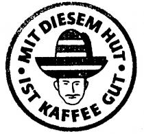 MIT DIESEM HUT IST KAFFEE GUT