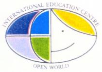 INTERNATIONAL EDUCATION CENTRE OPEN WORLD