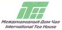 МЕЖДУНАРОДНЫЙ ДОМ ЧАЯ INTERNATIONAL TEA HOUSE ITH