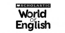 SCHOLASTIC WORLD OF ENGLISH
