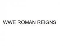 WWE ROMAN REIGNS