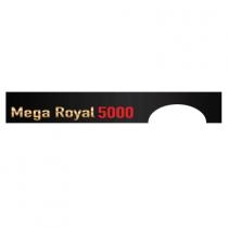 Mega Royal 5000