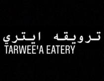 TARWEE'A EATERY;ترويقه ايتري