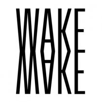 WAKE MAKE