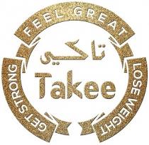 Takee feel great lose weight get strong;تاكي
