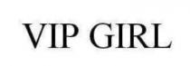 VIP GIRL