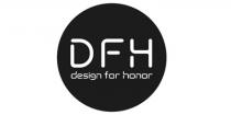 DFH design for honor