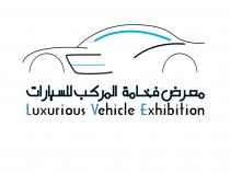 Luxurious Vehicle Exhibition;معرض فخامة المركب للسيارات