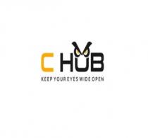 keep your eyes wide open C HUB