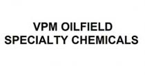 VPM OILFIELD SPECIALTY CHEMICALS