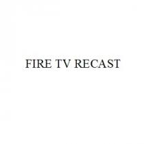 FIRE TV RECAST