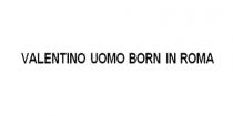 VALENTINO UOMO BORN IN ROMA