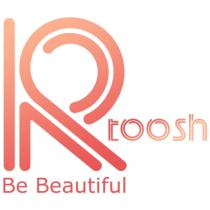 R RTOOSH Be Beautiful