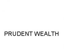 PRUDENT WEALTH