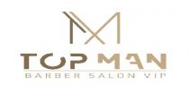 M TOP MAN BARBER SALON VIP