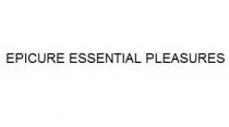 EPICURE ESSENTIAL PLEASURES