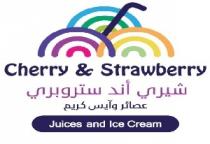 Cherry and Strawberry JUICES AND ICE CREAM;شري اند ستروبري عصائر وايس كريم