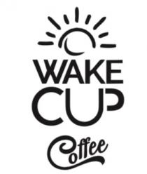 Wake cup coffee
