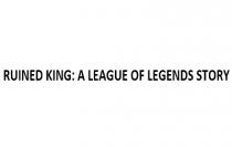 RUINED KING A LEAGUE OF LEGENDS STORY