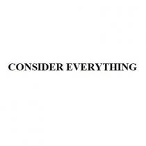 CONSIDER EVERYTHING
