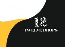 12 twelve drops