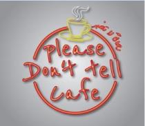 please dont tell cafe;رجاء لا تخبر