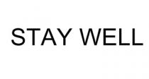 STAY WELL