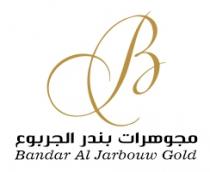 Bj Bandar Al jarbouw Gold;مجوهرات بندر الجربوع