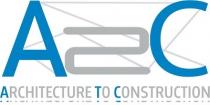 A2C ARCHITECTURE TO CONSTRUCTION