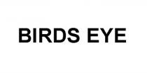BIRDS EYE
