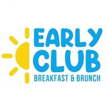 EARLY CLUB BREAKFAST BRUNCH