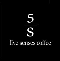 5S five senses coffee